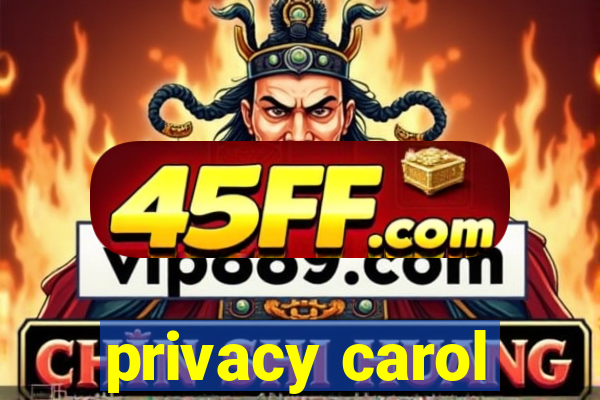 privacy carol